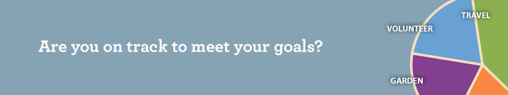Are you on track to meet your goals?